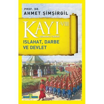Kayı 8: Islahat Darbe ve Devlet