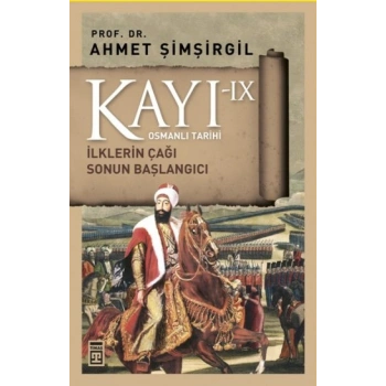 Kayı Serisi 9 - Sonun Başlangıcı (Osmanlı Tarihi)
