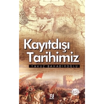Kayıtdışı Tarihimiz
