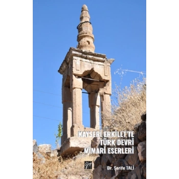Kayseri Erkilette Türk Devri Mimari Eserleri