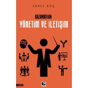 Kazandıran Yönetim ve İletişim