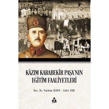Kazım Karabekir Paşanın Eğitim Faaliyetleri