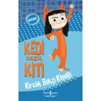 Kedi Değil Kiti – Kiralık Bekçi Köpeği