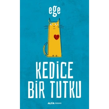 Kedice Bir Tutku