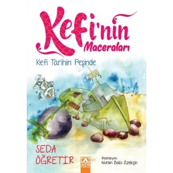 Kefi Tarihin Peşinde - Kefinin Maceraları