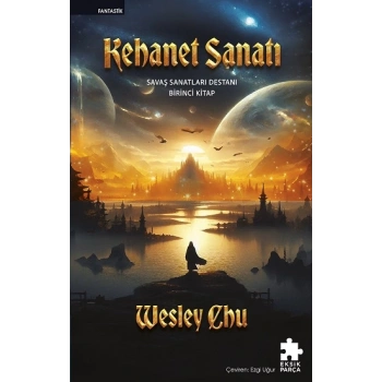 Kehanet Sanatı - Savaş Sanatları Destanı Birinci Kitap