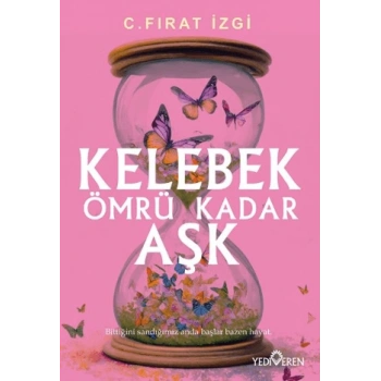 Kelebek Ömrü Kadar Aşk
