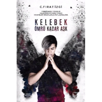 Kelebek Ömrü Kadar Aşk (Ciltli)