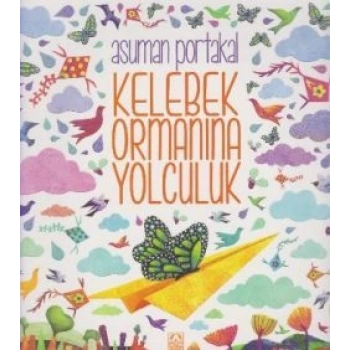 Kelebek Ormanına Yolculuk