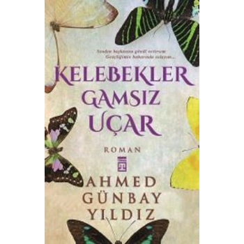 Kelebekler Gamsız Uçar