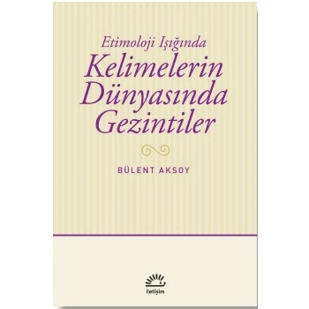 Kelimelerin Dünyasında Gezintiler