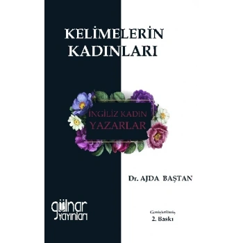 Kelimelerin Kadınları - İngiliz Kadın Yazarlar