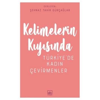 Kelimelerin Kıyısında; Türkiyede Kadın Çevirmenler
