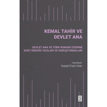Kemal Tahir ve Devlet Ana