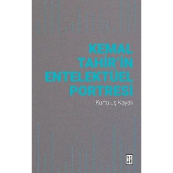 Kemal Tahir’in Entelektüel Portresi