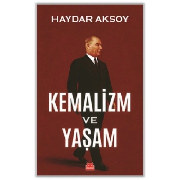 Kemalizm ve Yaşam