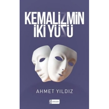 Kemalizmin İki Yüzü