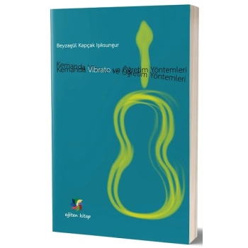 Kemanda Vibrato ve Öğretim Yöntemleri