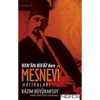 Ken’an Rifai’den Mesnevi Hatıraları