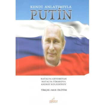 Kendi Anlatımıyla Putin