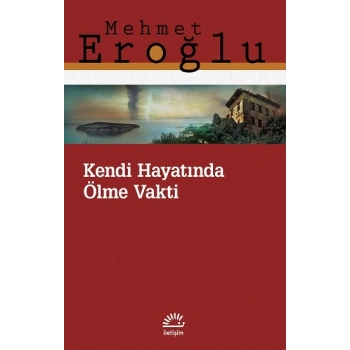 Kendi Hayatında Ölme Vakti