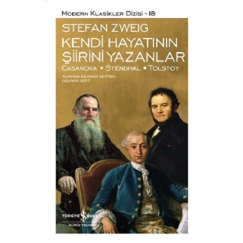Kendi Hayatının Şiirini Yazanlar: Casanova - Stendhal - Tolstoy (Ciltli)