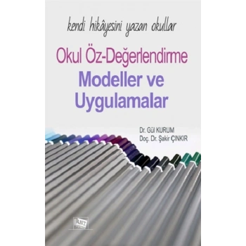 Kendi Hikayesini Yazan Okullar: Okul Öz-değerlendirme Modeller Ve Uygulamalar