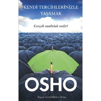 Kendi Tercihlerinizle Yaşamak