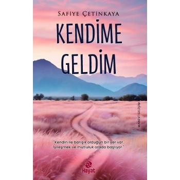 Kendime Geldim