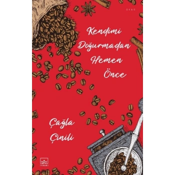 Kendimi Doğurmadan Hemen Önce