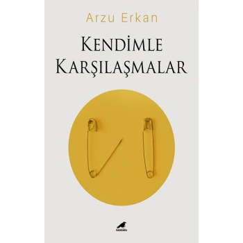 Kendimle Karşılaşmalar