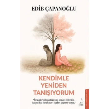Kendimle Yeniden Tanışıyorum