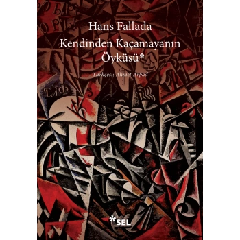 Kendinden Kaçamayanın Öyküsü