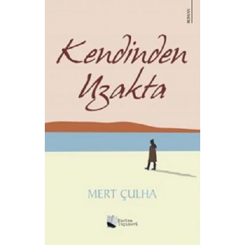 Kendinden Uzakta