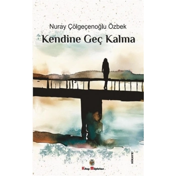 Kendine Geç Kalma