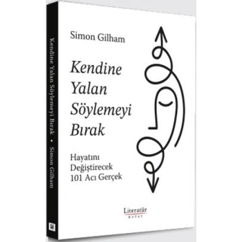 Kendine Yalan Söylemeyi Bırak