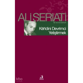 Kendini Devrimci Yetiştirmek; 02 Bütün Eserleri