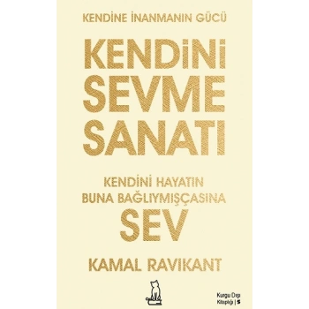 Kendini Sevme Sanatı: Kendini Hayatın Buna Bağlıymışçasına Sev