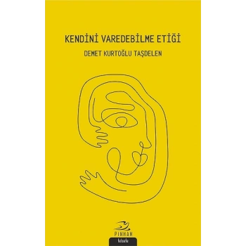Kendini Varedebilme Etiği