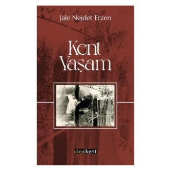 Kent - Yaşam