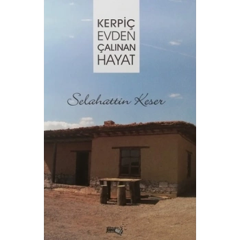 Kerpiç Evden Çalınan Hayat