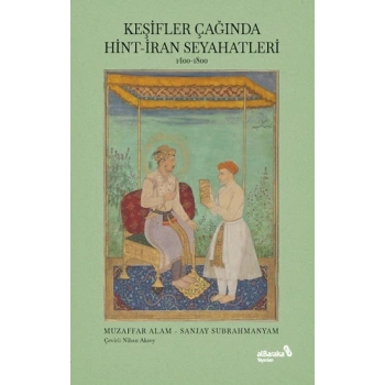 Keşifler Çağında Hint İran Seyahatleri