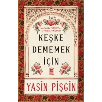 Keşke Dememek İçin