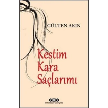 Kestim Kara Saçlarımı
