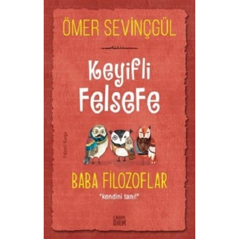 Keyifli Felsefe - Baba Filozoflar