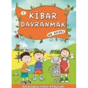 Kibar Davranmak Ne Güzel