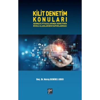 Kilit Denetim Konuları Sermaye Piyasalarında Denetimin Riskli Alanlarının Raporlanması