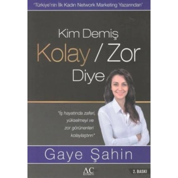 Kim Demiş Kolay/Zor Diye