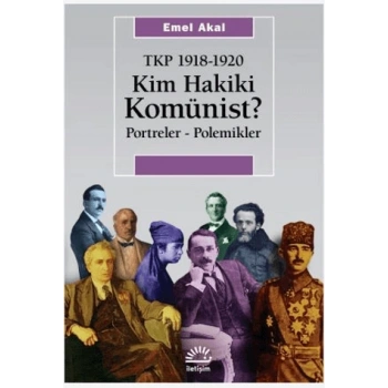 Kim Hakiki Komünist?