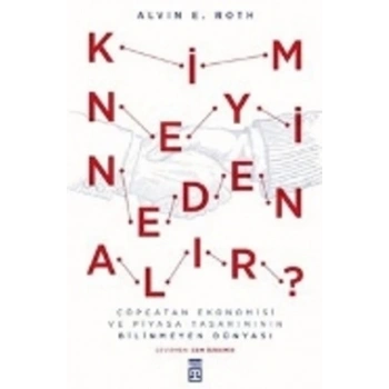 Kim Neyi Neden Alır?